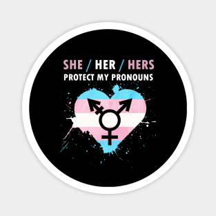 Protect My Pronouns She/Her/Hers For LGBT Magnet